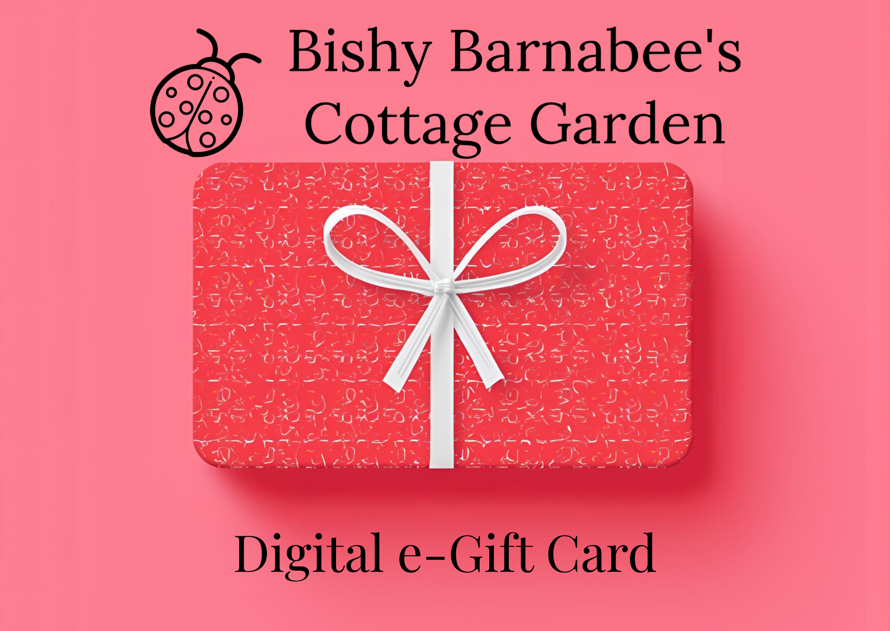 Bishy Barnabees Cottage Garden Ltd Digital E-Gift Card
