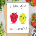 I Like You Berry Much Card