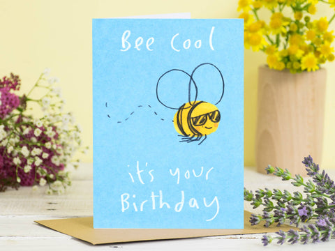 Bee Cool It's Your Birthday Card