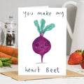 You Make My Heart Beet Love Card